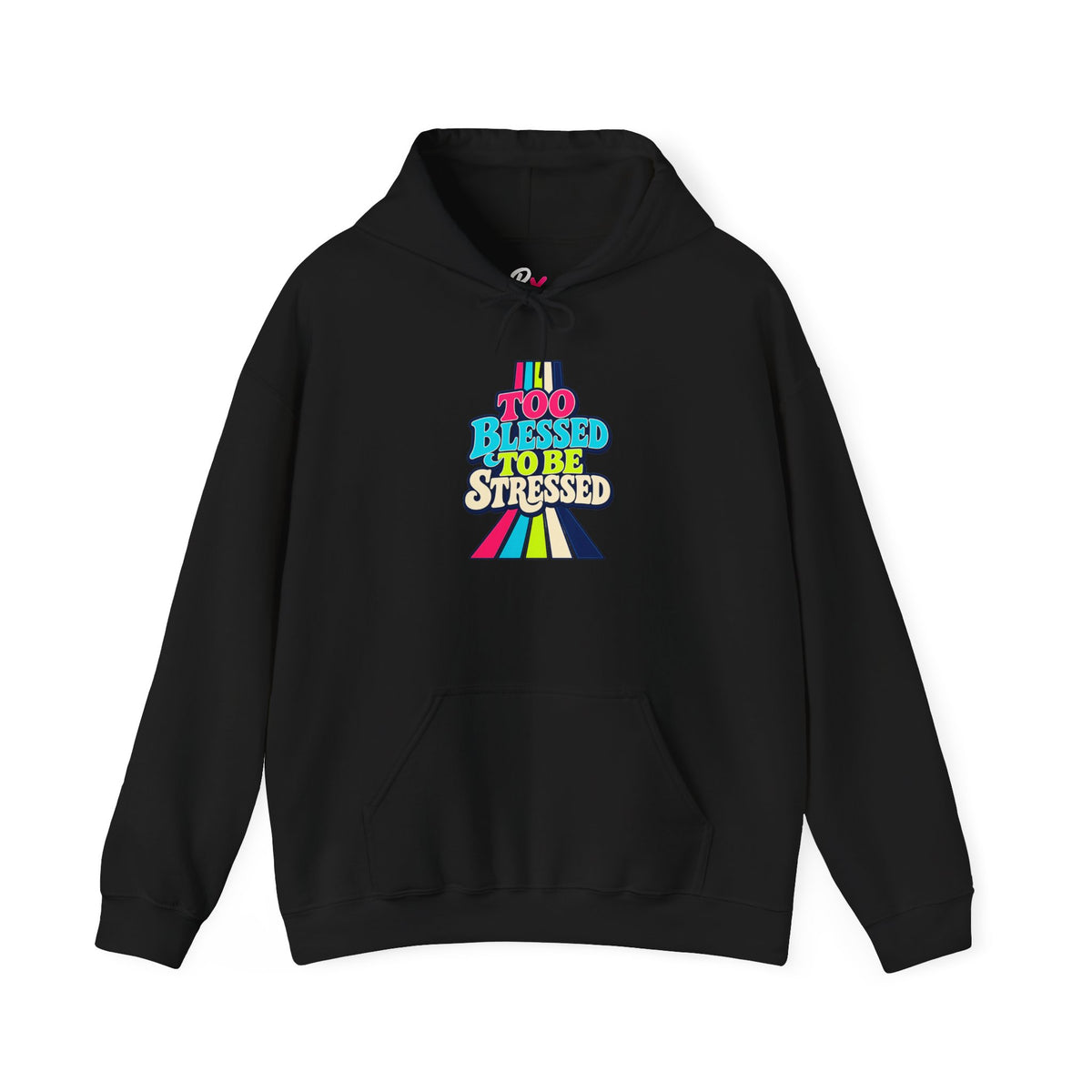 Hoodie Unisex "Too Blessed To Be Stressed"